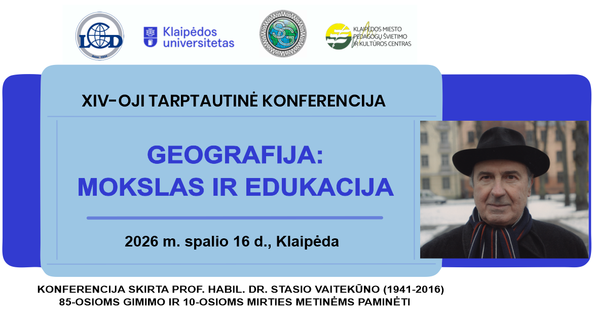 XIV-OJI TARPTAUTINĖ KONFERENCIJA „GEOGRAFIJA: MOKSLAS IR EDUKACIJA“